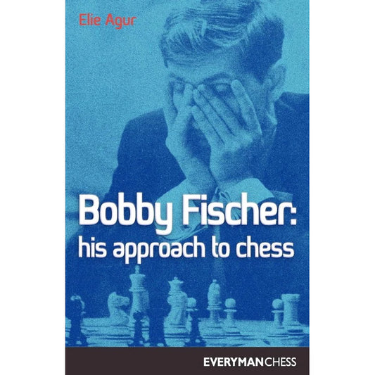 Bobby Fischer: His Approach to Chess (Cadogan Chess Books)